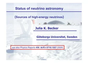 Status of neutrino astronomy ( Sources of high-energy neutrinos )  Julia K. Becker  Gteborgs