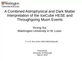 A Combined Astrophysical and Dark Matter  Interpretation of the IceCube HESE and  Throughgoing Muon