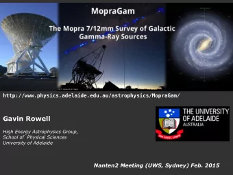 Gavin Rowell  High Energy Astrophysics Group,  School of  Physical Sciences  University of Adelaide