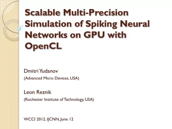 Scalable Multi-Precision  Simulation of Spiking Neural  Networks on GPU with OpenCL  Dmitri