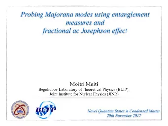 Probing Majorana modes using entanglement  measures and  fractional ac Josephson effect  Moitri