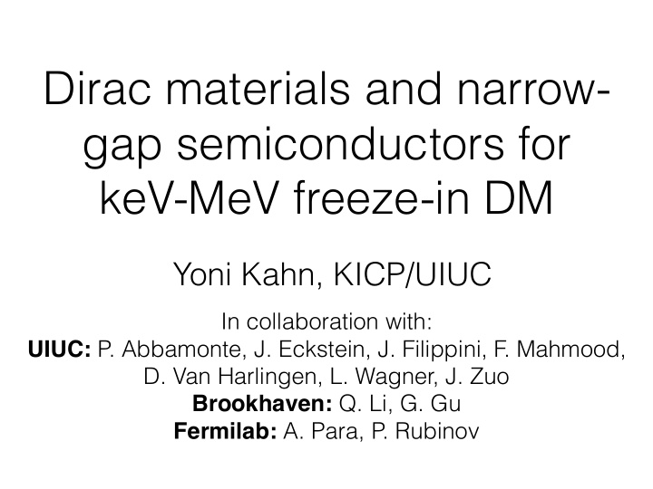 dirac materials and narrow gap semiconductors for kev mev