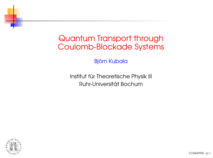 quantum transport through coulomb blockade systems