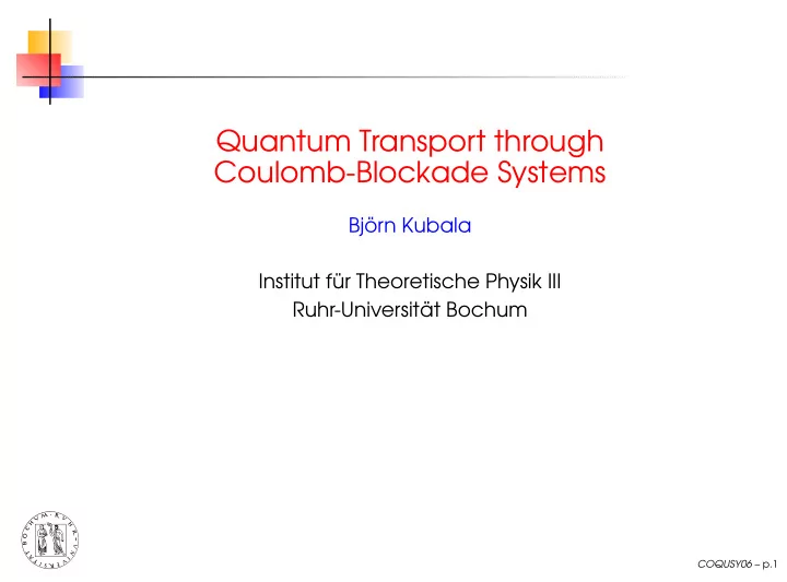 quantum transport through coulomb blockade systems
