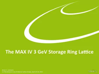 The  MAX  IV  3  GeV  Storage  Ring  La6ce  Simon  C.  Leemann  1st