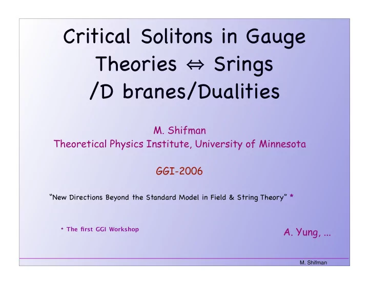 critical solitons in gauge theories srings d branes