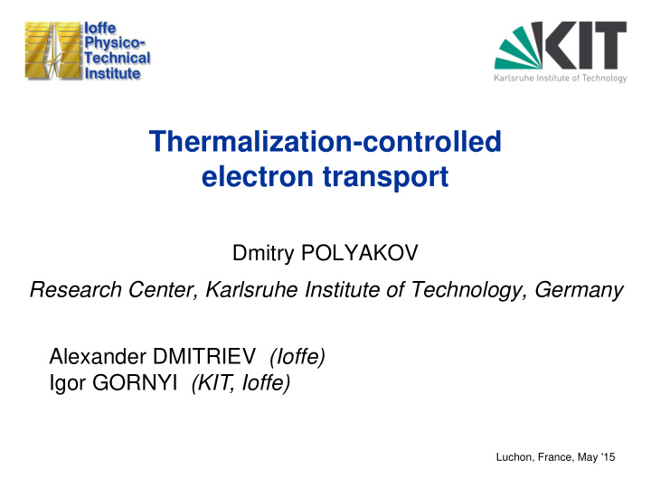 thermalization controlled electron transport