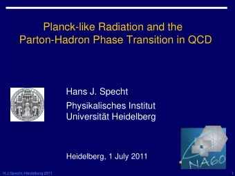 Planck-like Radiation and the  Parton-Hadron Phase Transition in QCD  Hans J. Specht
