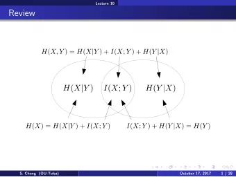 Review  S. Cheng (OU-Tulsa)  October 17, 2017  1 / 28  Lecture 10  Review  Conditioning reduces
