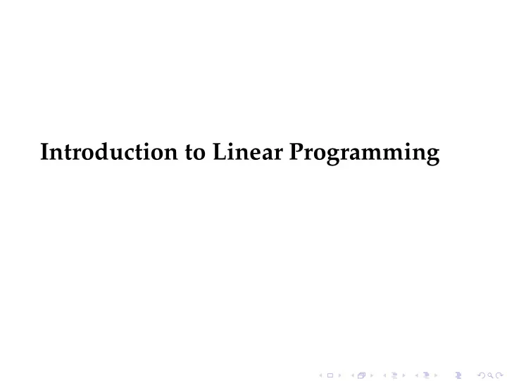 introduction to linear programming linear programming is