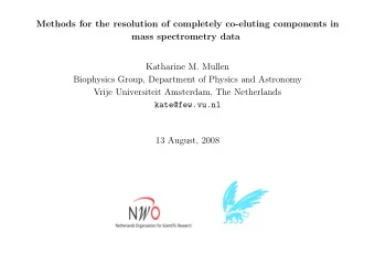 Methods for the resolution of completely co-eluting components in  mass spectrometry data