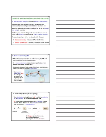 Chapter 13: Mass Spectrometry and Infrared Spectroscopy  A. Spectroscopic AnalysisTools for