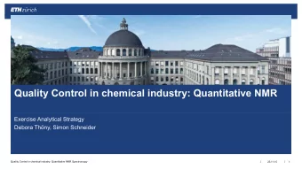 Quality Control in chemical industry: Quantitative NMR  Exercise Analytical Strategy  Debora