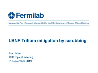 LBNF Tritium mitigation by scrubbing  Jim Hylen  TSD topical meeting  21 November 2019  DAC