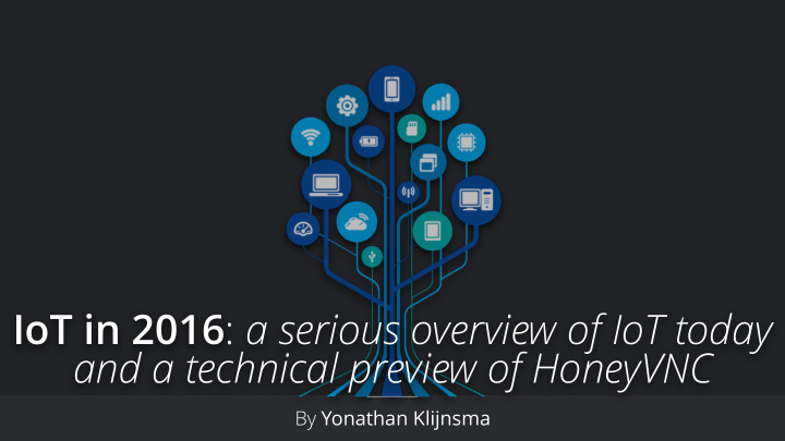 iot in 2016 a serious overview of iot today and a