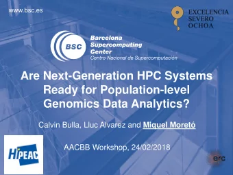 Are Next-Generation HPC Systems  Ready for Population-level  Genomics Data Analytics? Calvin Bulla,