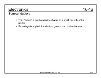 Electronics  16-1a  Semiconductors   They collect a positive electric charge on a small