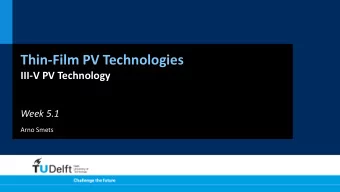 Thin-Film PV Technologies  III-V PV Technology  Week 5.1  Arno Smets  `  (Source: NASA) III  V