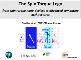The Spin Torque Lego  from spin torque nano-devices to advanced computing  architectures  J.