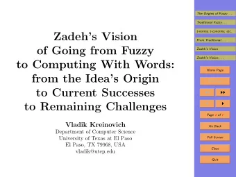 Zadehs Vision  From Traditional . . .  of Going from Fuzzy  Zadehs Vision  Zadehs Vision: