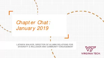 Chapt er Chat :  January 2019  LATANYA WALKER, DIRECTOR OF ALUMNI RELATIONS FOR  DIVERSITY &amp;