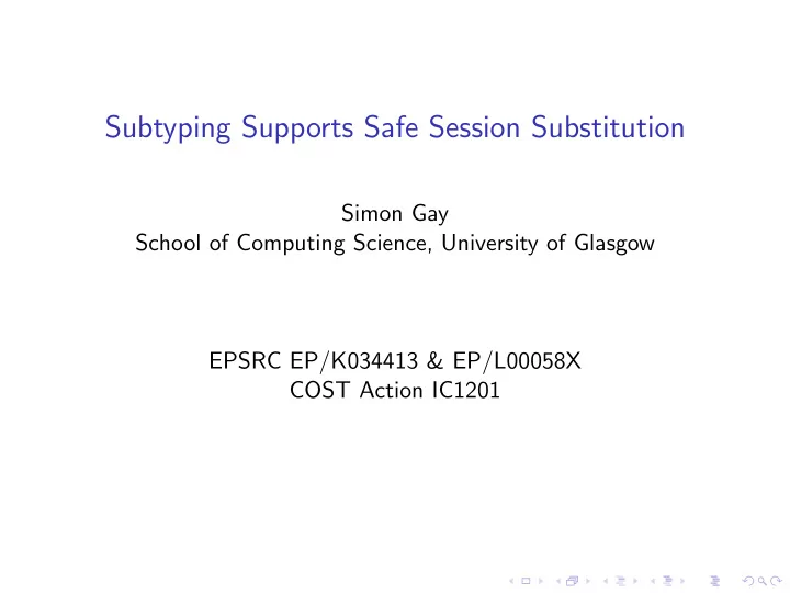subtyping supports safe session substitution