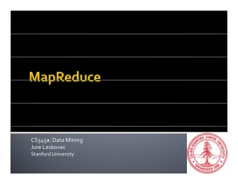 CS345a: Data Mining Jure Leskovec Stanford University  CPU Machine Learning, Statistics  Memory