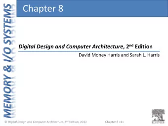Chapter 8 Digital Design and Computer Architecture , 2 nd Edition  David Money Harris and Sarah L.