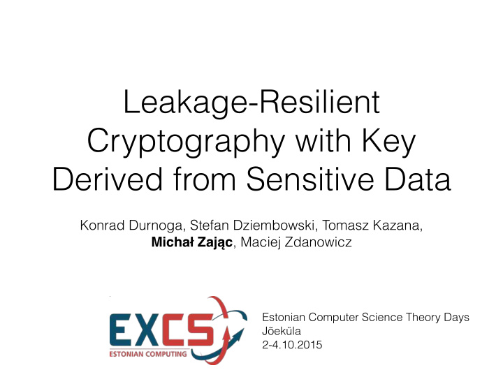 leakage resilient cryptography with key derived from