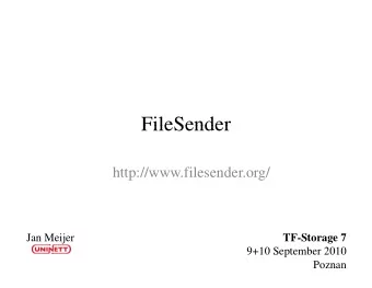 FileSender  FileSender  http://www.filesender.org/  J  Jan Meijer  M ij  TF St  TF-Storage 7  7