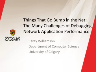 Network Application Performance  Carey Williamson  Department of Computer Science  University of