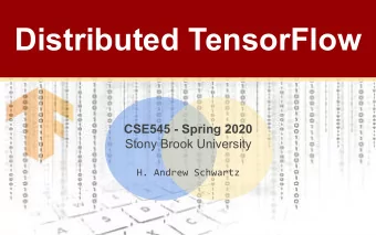 Distributed TensorFlow  CSE545 - Spring 2020  Stony Brook University  Big Data Analytics, The Class