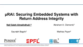 Return Address Integrity Naif Saleh Almakhdhub 1,4 Abraham A. Clements 3 Saurabh Bagchi 1 Mathias