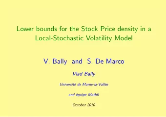 Lower bounds for the Stock Price density in a  Local-Stochastic Volatility Model  V. Bally and S.