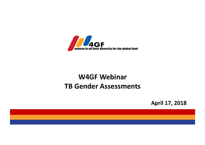 tb gender assessments april 17 2018 agenda welcome and