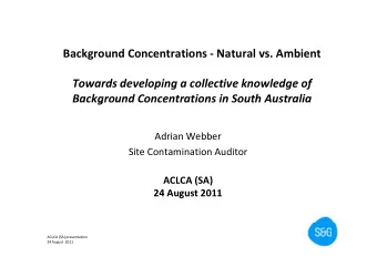 Background Concentrations  Natural vs. Ambient Towards developing a collective knowledge of