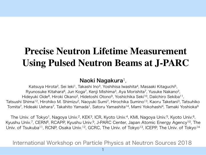 precise neutron lifetime measurement using pulsed neutron