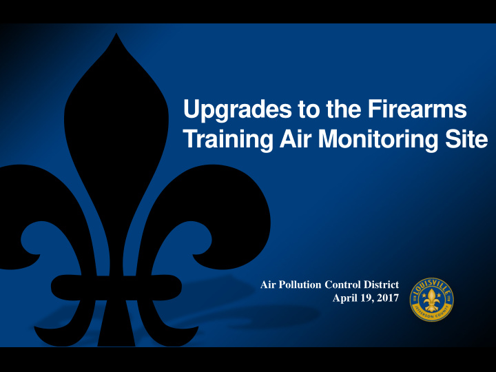 upgrades to the firearms training air monitoring site