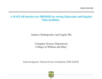A MATLAB interface for PRIMME for solving Eigenvalue and Singular  Value problems  Andreas