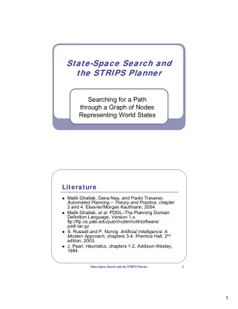 State-Space Search and  the STRIPS Planner  Searching for a Path  through a Graph of Nodes