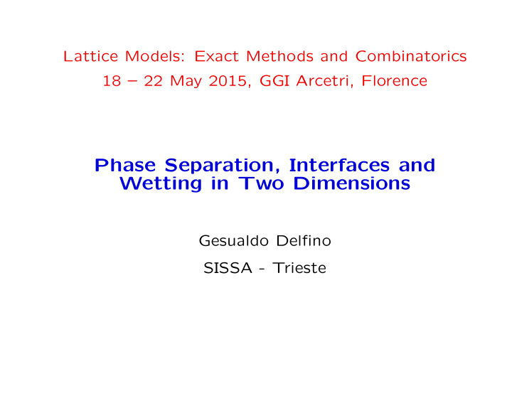 phase separation interfaces and wetting in two dimensions