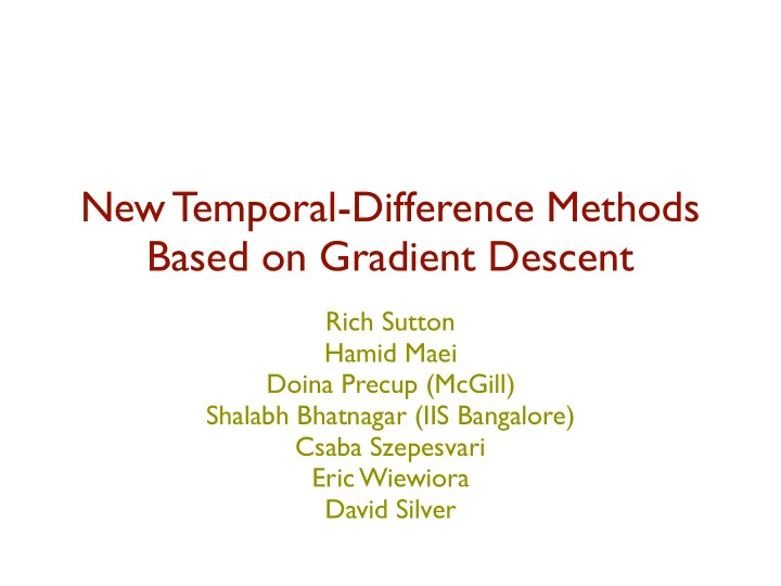 new temporal difference methods based on gradient descent