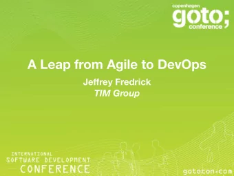 A Leap from Agile to DevOps  Jeffrey Fredrick  TIM Group  2005  2006  2007  2008  2009  Adopt