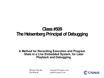 Class #509  The Heisenberg Principal of Debugging  A Method for Recording Execution and Program