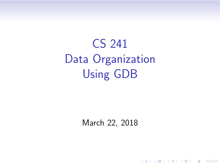cs 241 data organization using gdb
