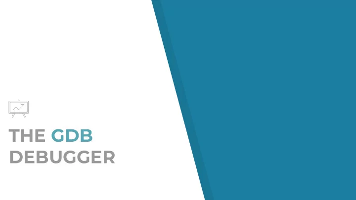 the gdb debugger gdb