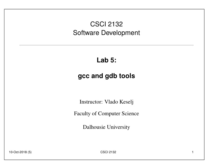 csci 2132 software development lab 5 gcc and gdb tools