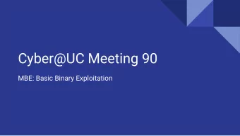 Cyber@UC Meeting 90  MBE: Basic Binary Exploitation  If Youre New!   Join our Slack: