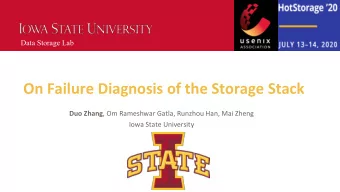 On Failure Diagnosis of the Storage Stack Duo Zhang , Om Rameshwar Gatla, Runzhou Han, Mai Zheng