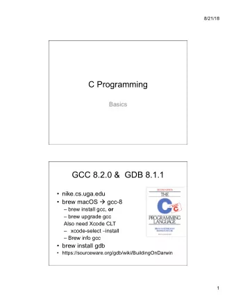 C Programming  Basics  GCC 8.2.0 &amp;  GDB 8.1.1  nike.cs.uga.edu  brew macOS  gcc-8